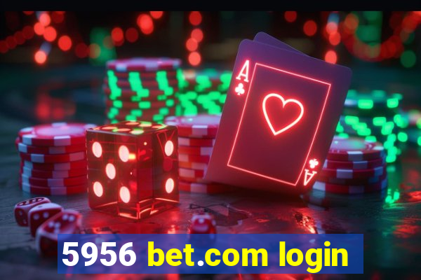 5956 bet.com login